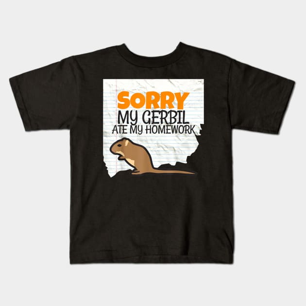 Sorry My Gerbil ate my Homework Kids, Teacher School Kids T-Shirt by Tane Kagar